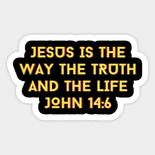 Jesus Is The Way The Truth And The Life | Bible Verse John 14:6 Sticker